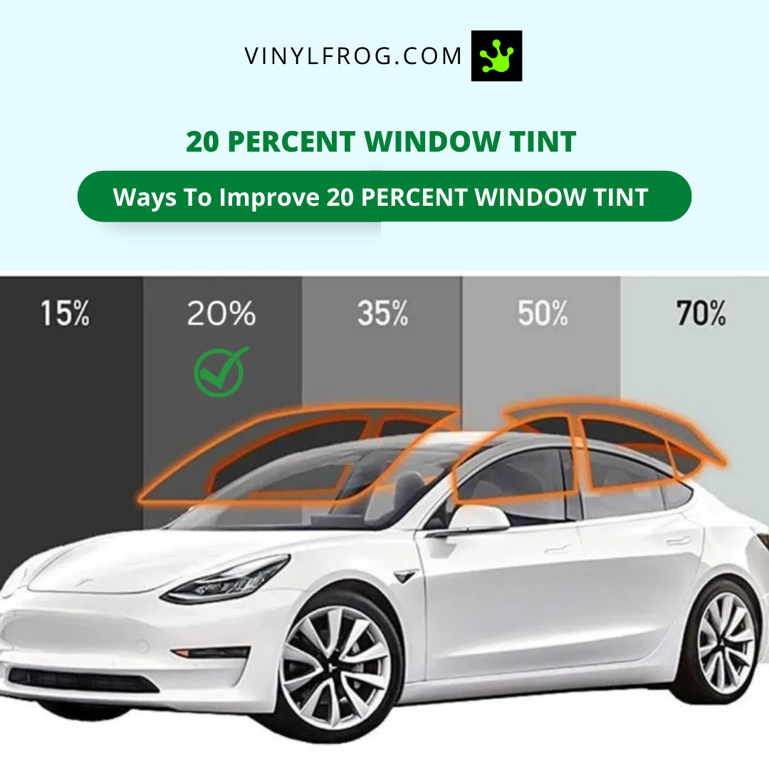 20 Percent Window Tint – vinylfrog
