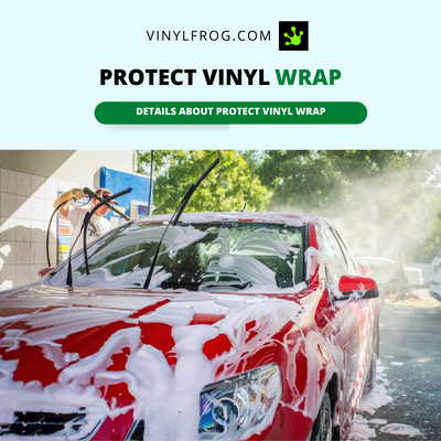 How to Protect Vinyl Wrap